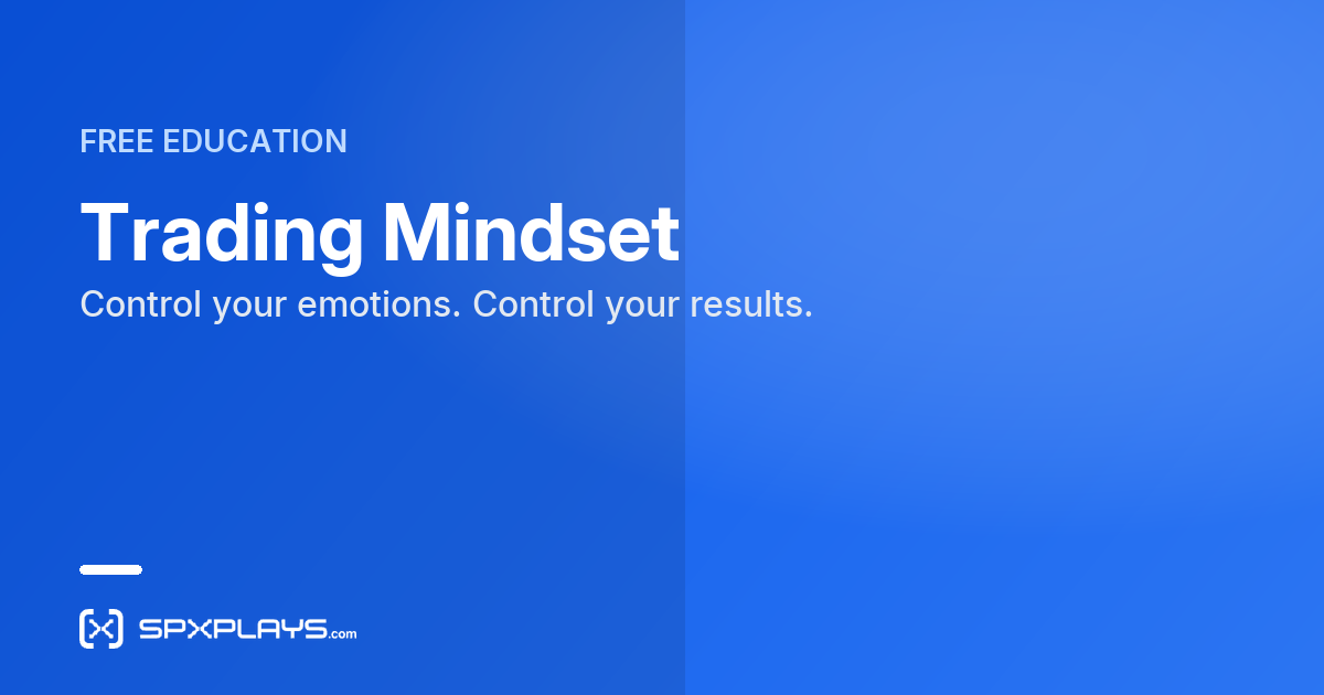 Pex Mindset Trading Psychology & Mindset Guide: Master Your Emotions | SPX Plays